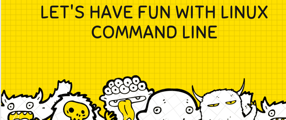 Cover image for Let's have fun with Linux Command Line
