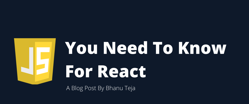Cover image for Javascript You Need To Know For React