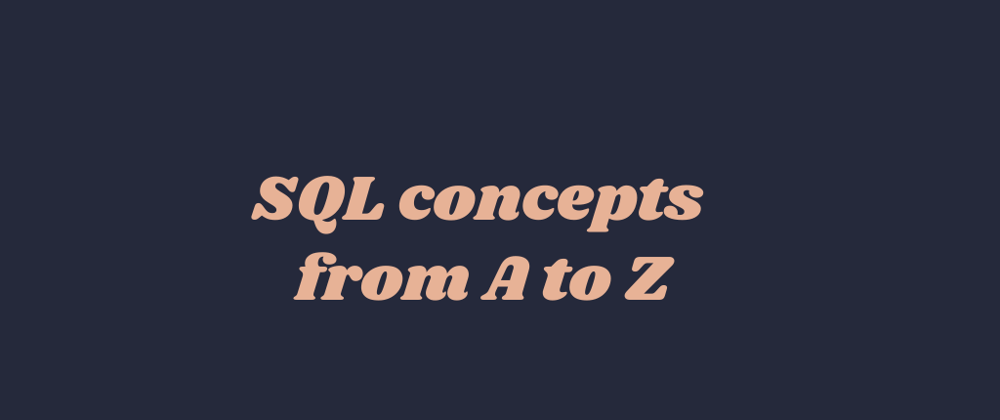 Cover image for SQL concepts from A to Z