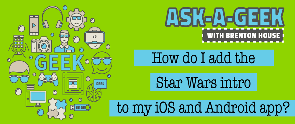 Cover image for How do I add the Star Wars intro to my iOS and Android mobile apps?