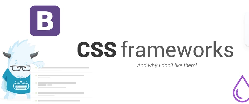 Cover image for Why you should Stop using CSS Frameworks
