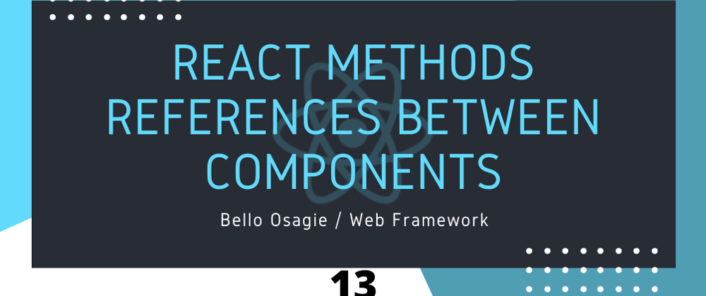 Cover image for React Method References Between Components