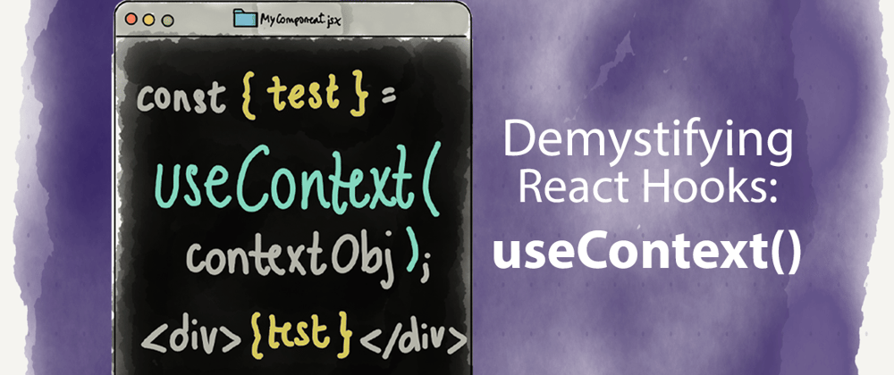 Cover image for Demystifying React Hooks: useContext