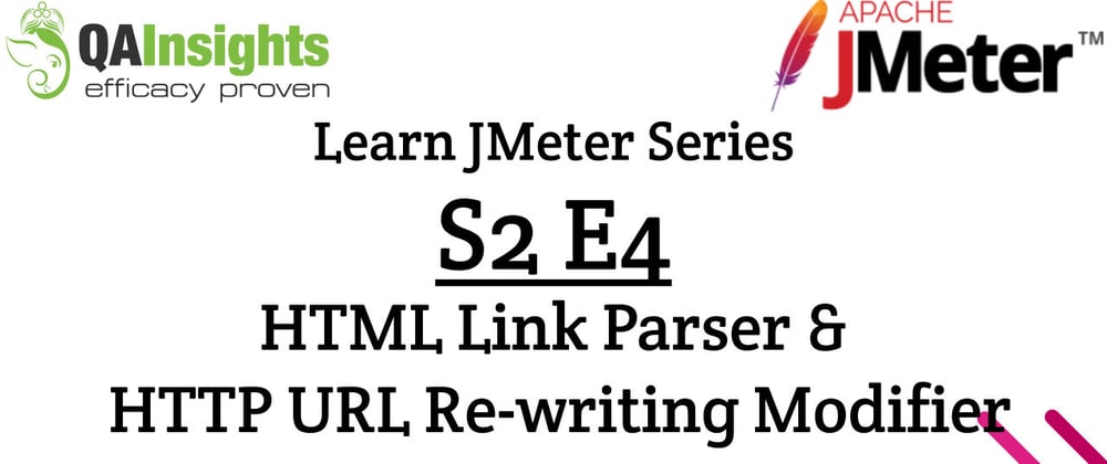 Cover image for S2E4 Learn JMeter Series - HTML Link Parser and HTTP URL Re-writing Modifier