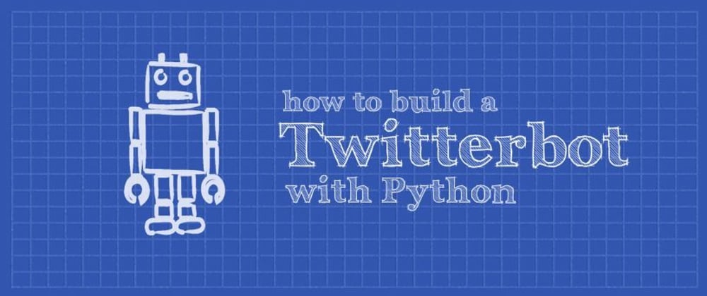 Cover image for Making a Twitter bot with Python