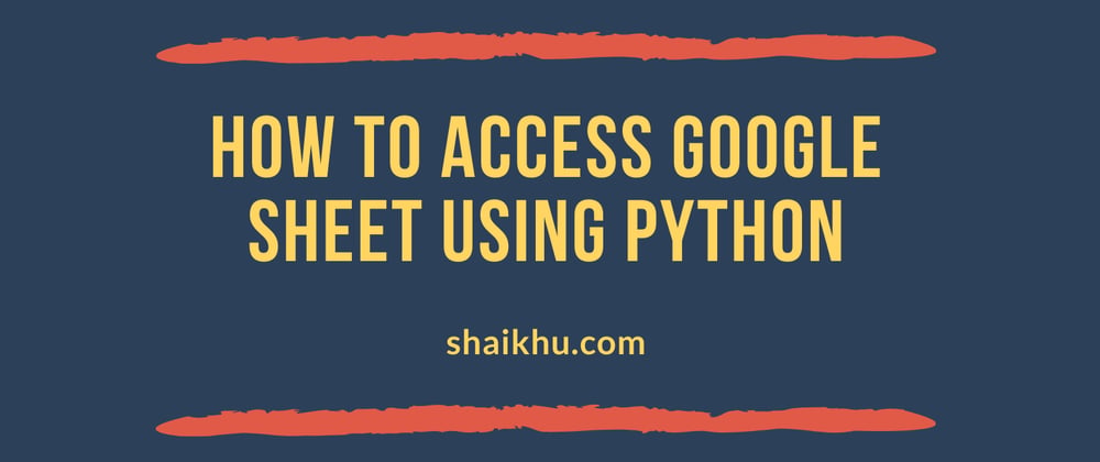 Cover image for How to access Google Sheets using Python and gspread