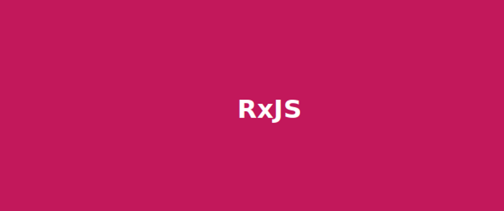 Cover image for 3 things you need to know about RxJS