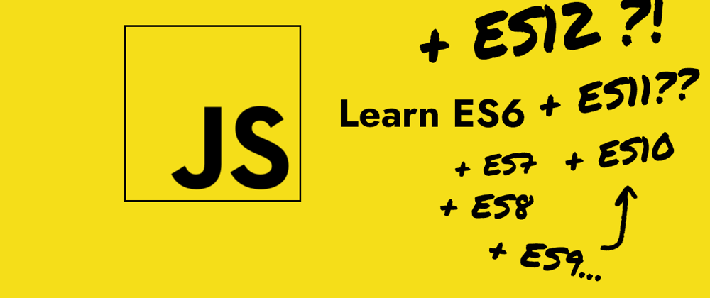 Cover image for JavaScript from ES6 to Today