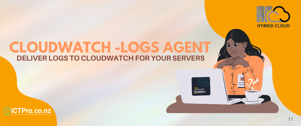 Cover image for Hybrid Cloud - Install Log Agent to monitor your server with CloudWatch