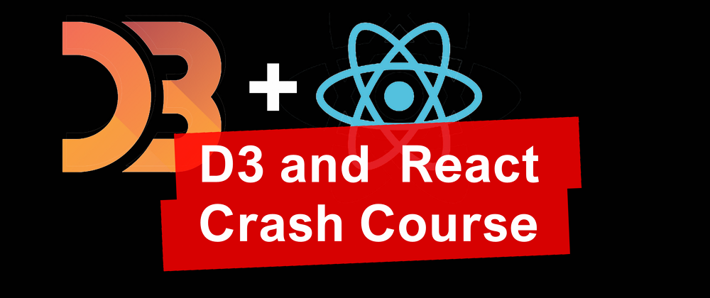 Cover image for A crash course in React.js and D3