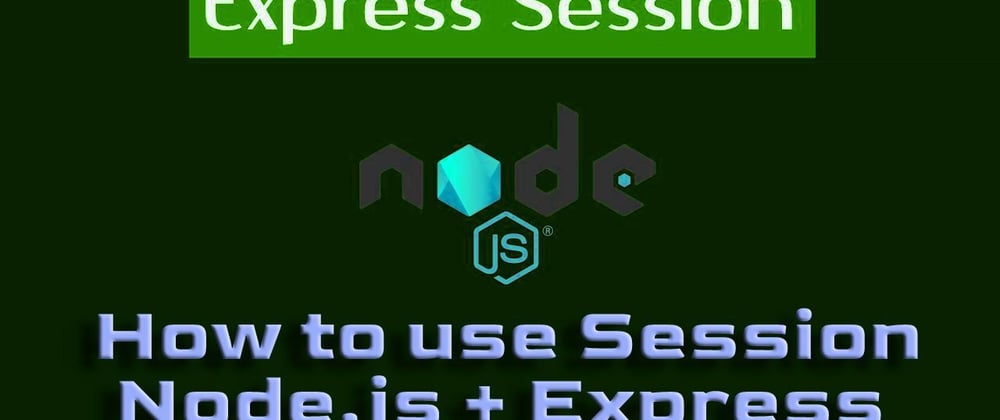 Cover image for How to Use Session in Node.js