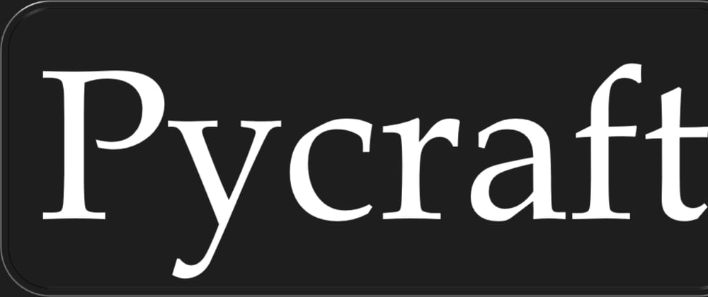 Cover image for Pycraft progress report!