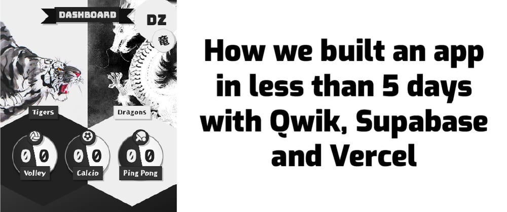 Cover image for How we built an app in less than 5 days with Qwik, Supabase and Vercel