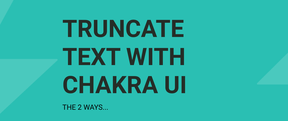 Cover image for Truncating Text using Chakra UI