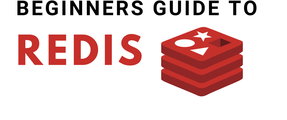 Cover image for A Beginners Guide to Redis