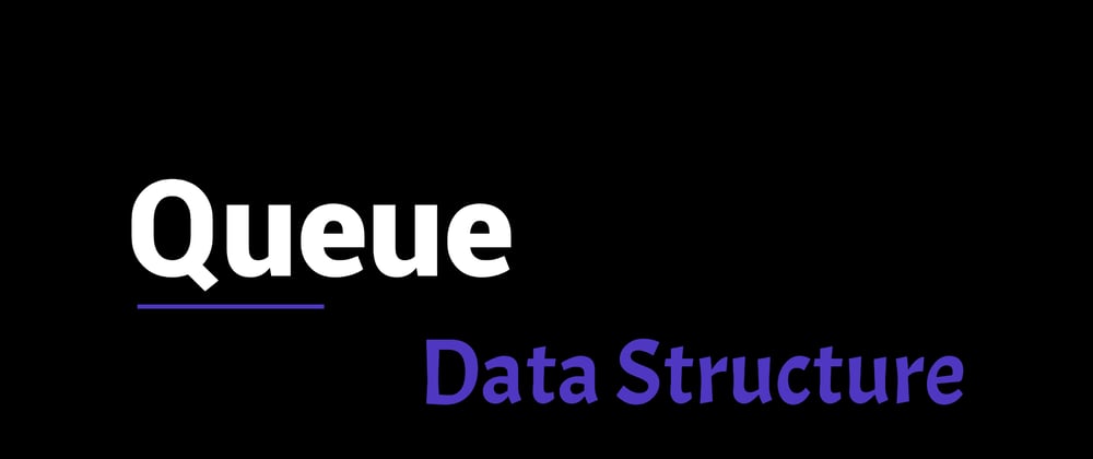 Cover image for Queue Data Structure