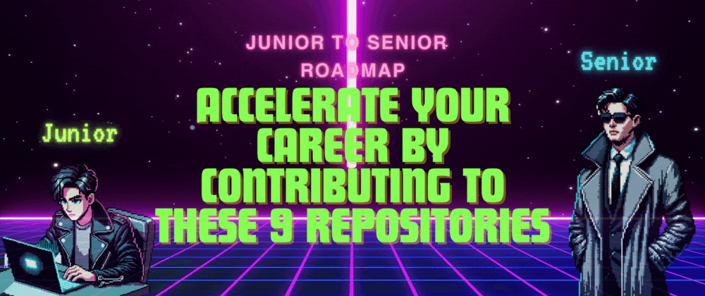 Cover image for Accelerate Your Career 👩🏻‍💻 by Contributing to these 9 Repositories 🔥
