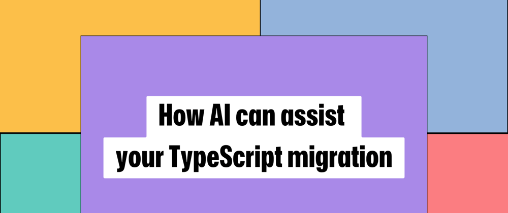 Cover image for Use Copilot Chat to Guide Your JavaScript to TypeScript Migration