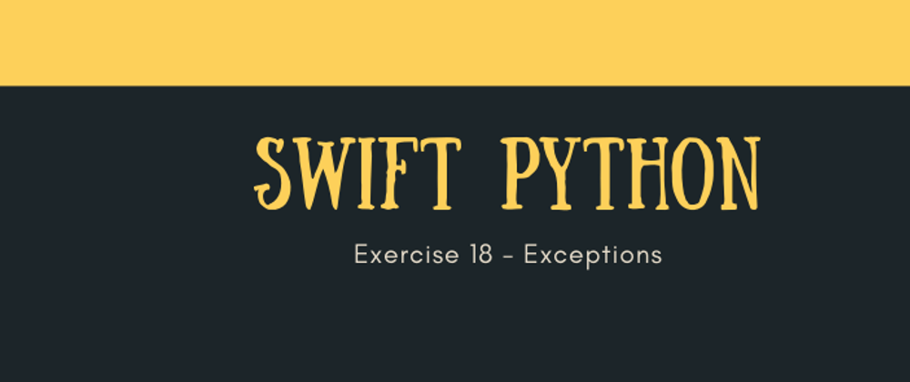 Cover image for Python3 Programming - Exercise 18 - Exceptions