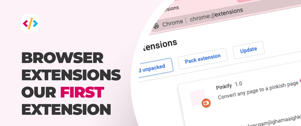 Cover image for Browser extensions - our first extension