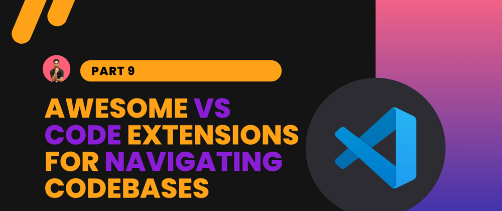 Cover image for Awesome VS Code Extensions for Navigating Large Codebases