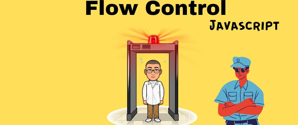 Cover image for Flow control using JS