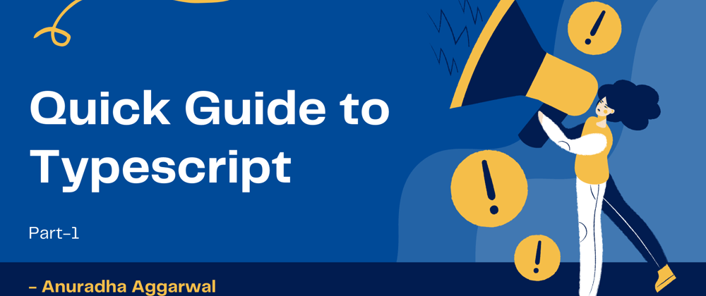 Cover image for Quick Guide to Typescript - Part 1