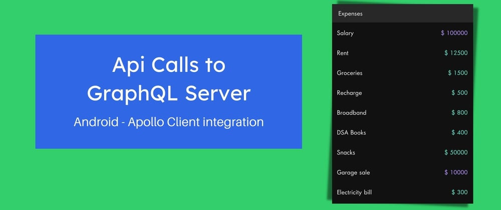 Cover image for Android - API calls to Graphql server