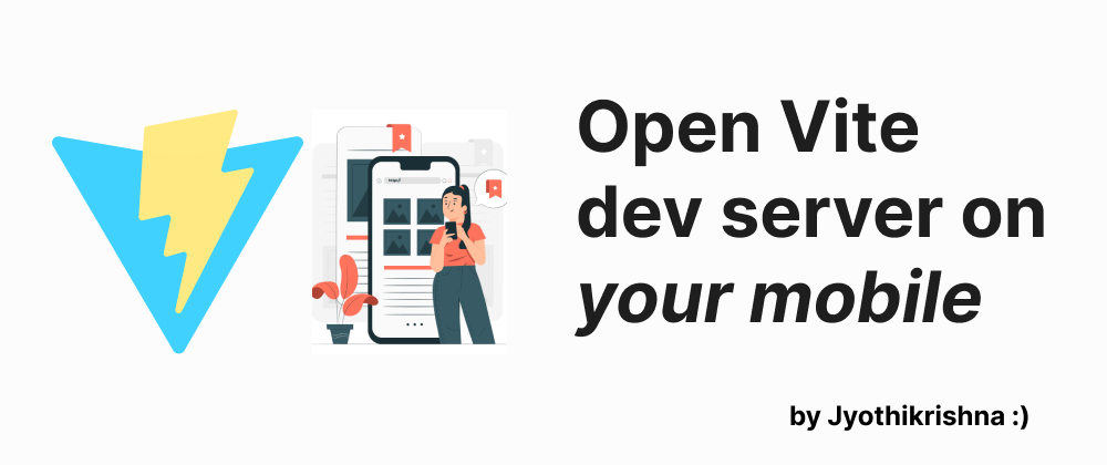 Cover image for How to open Vite dev server on your mobile