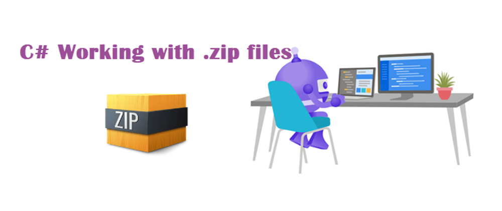 Cover image for Working with .zip files in C#