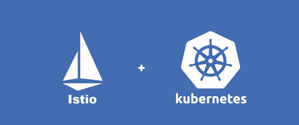 Cover image for Istio - Your next K8s must-have tool