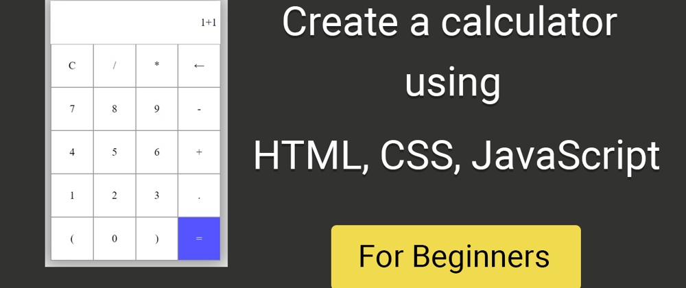 Cover image for Create a simple calculator using HTML, CSS and Javascript