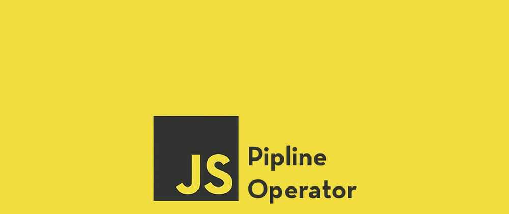 Cover image for A Short Introduction to Pipeline Operator, and Piping, in JavaScript
