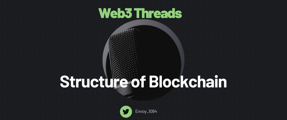 Cover image for 🤔 Structure of Blockchain