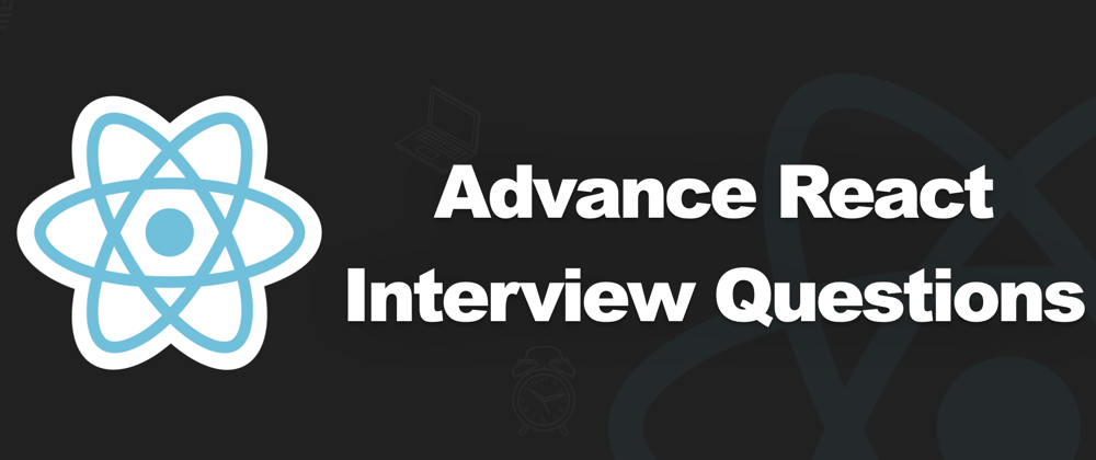 Cover image for React Interview Questions (Mid - Senior Level)