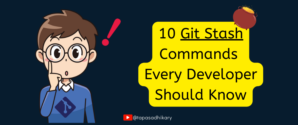Cover image for 10 Git stash commands every developer should know