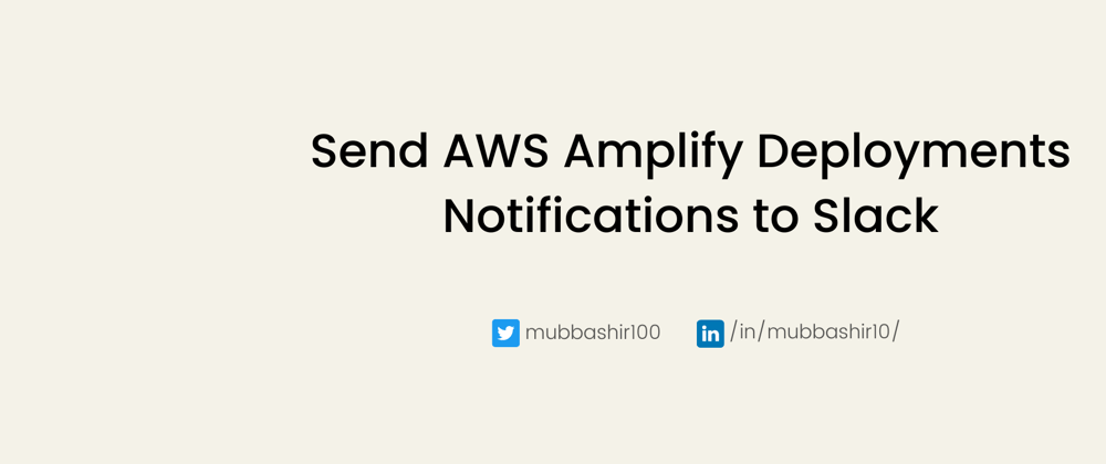 Cover image for Enable Slack Notifications for AWS Amplify Deployments