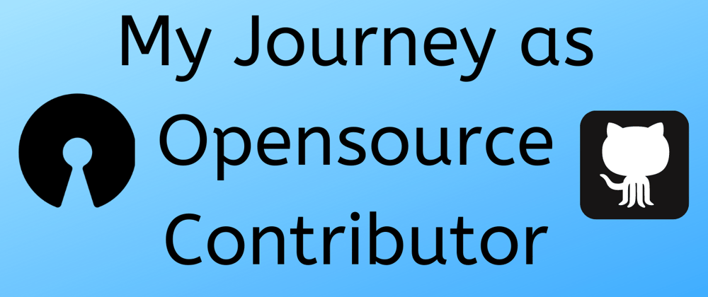 Cover image for My Journey as Opensource Contributor