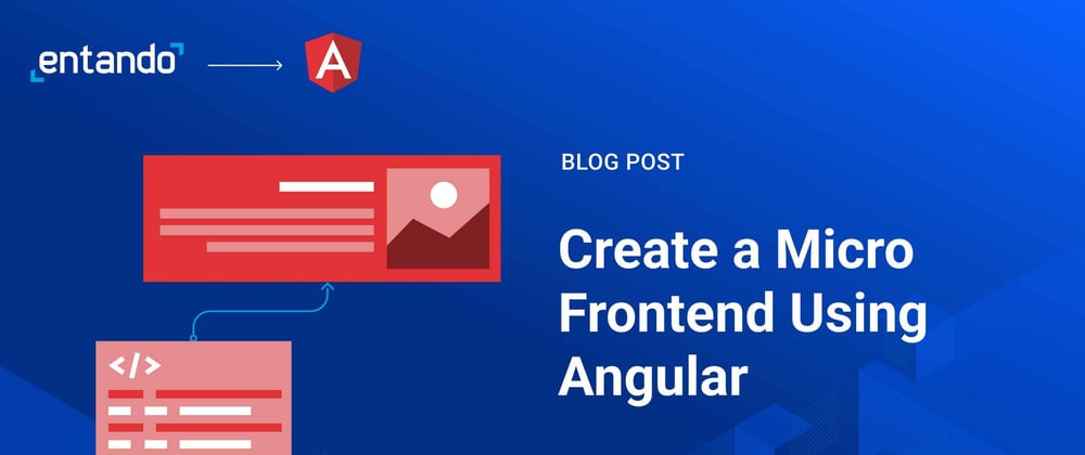Cover image for Using Angular to create a Micro Frontend