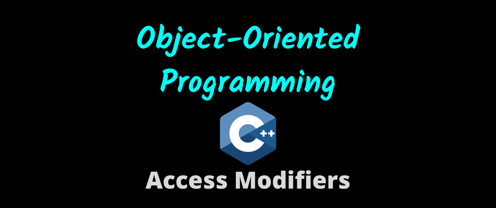 Cover image for Object-Oriented Programming in C++: Access Modifiers