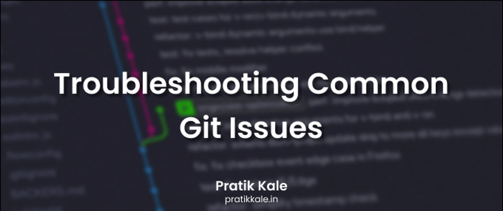 Cover image for Troubleshooting Common Git Issues