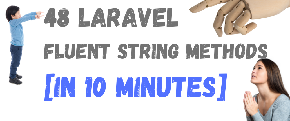 Cover image for Laravel Fluent Str - 48 Methods [🚀 10 MINUTES!]