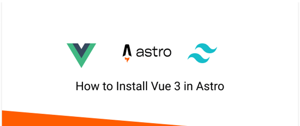 Cover image for How to Install Vue 3 in Astro