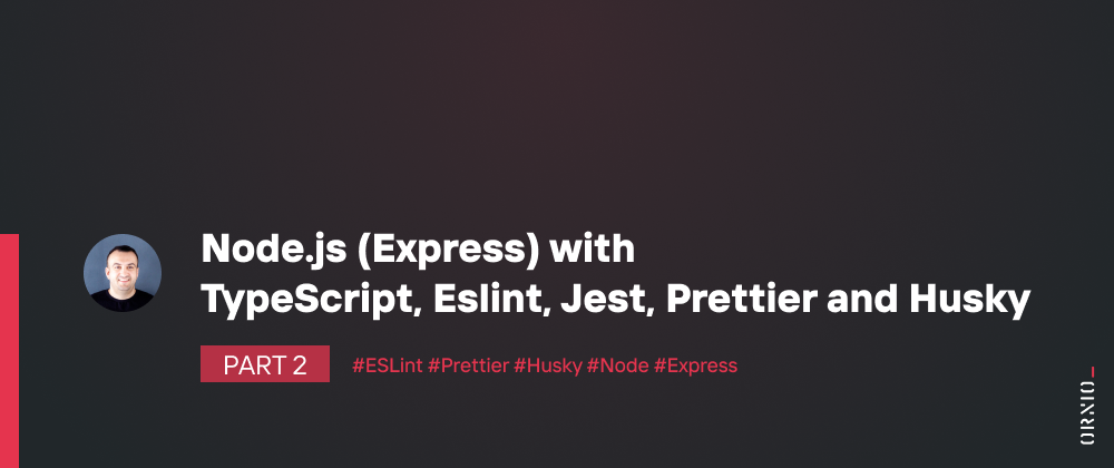 Cover image for Node.js (Express) with TypeScript, Eslint, Jest, Prettier and Husky - Part 2