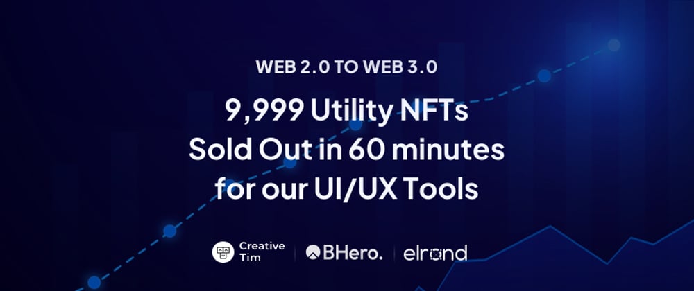 Cover image for Web 2.0 to Web 3.0 - 9,999 Utility NFTs Sold Out in 60 minutes for our UI/UX Tools