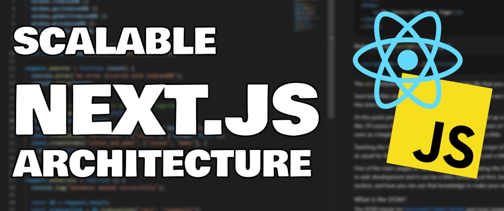 Cover image for How to Build Scalable Architecture for your Next.js Project