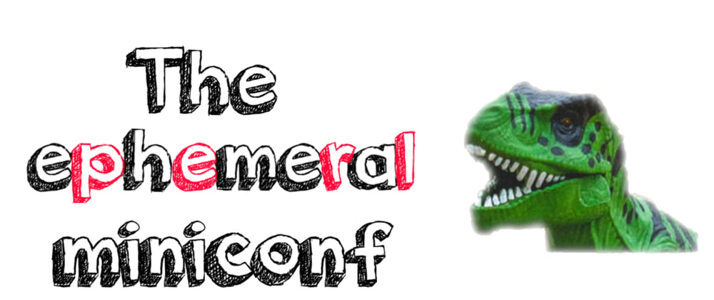 Cover image for The ephemeral miniconf - Tentative planning