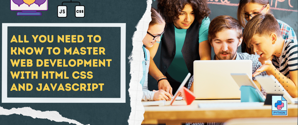 Cover image for Part 4: All You Need to Know to Master Web Development With HTML CSS and JavaScript