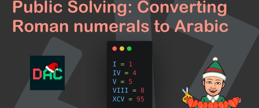 Cover image for Public Solving: Converting Roman numerals to Arabic