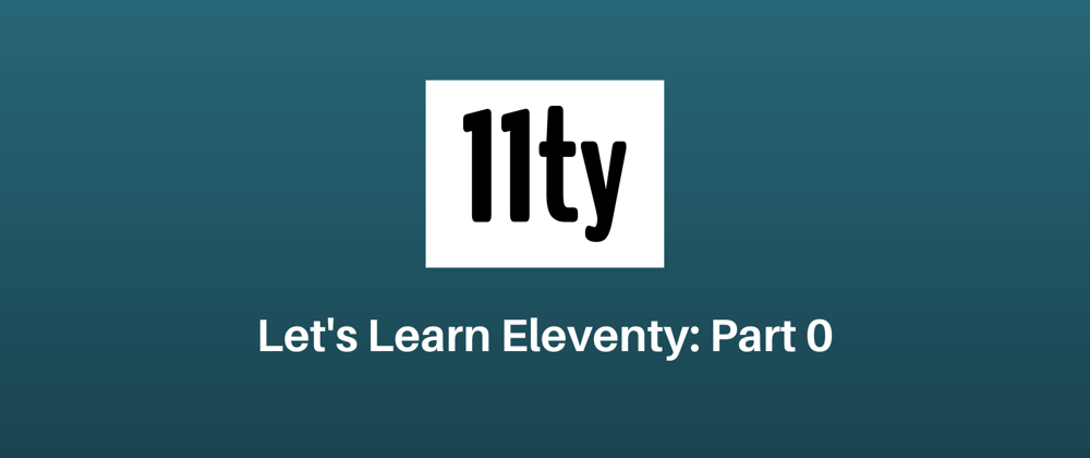Cover image for Let's Learn Eleventy